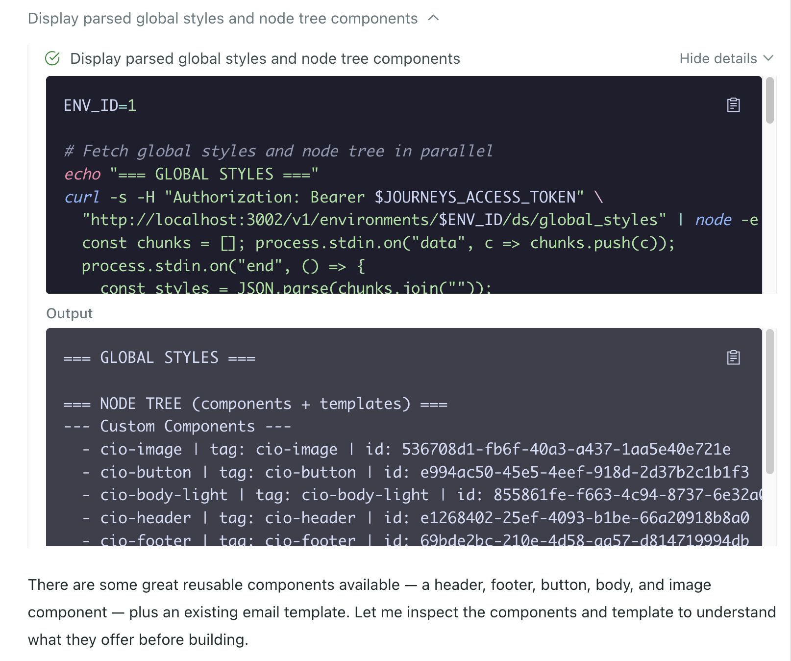 The agent running code to fetch global styles and custom components from a Design Studio workspace.