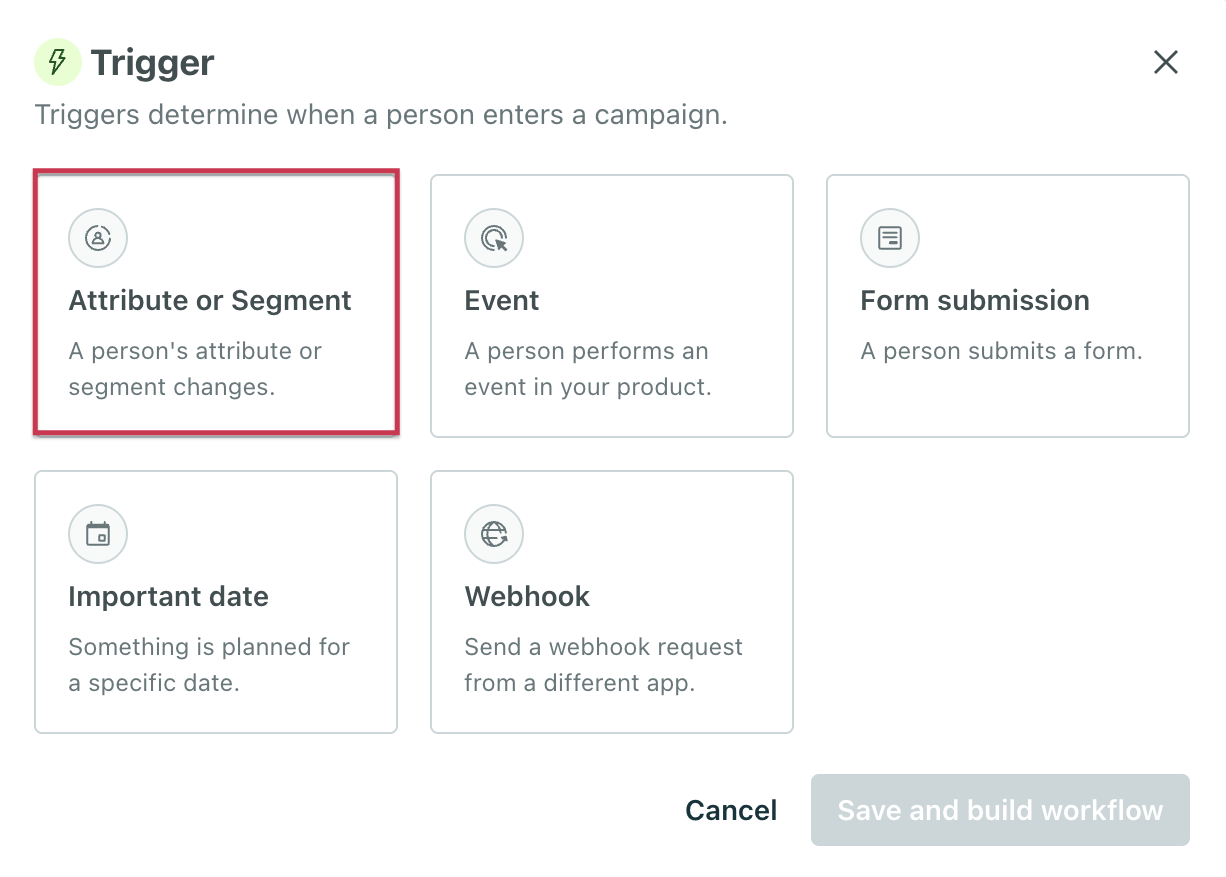 Set up campaigns quicker with our new attribute or segment trigger